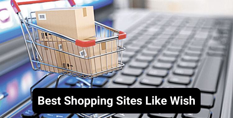 19 Best Sites Like Wish for Smart Online Shopping