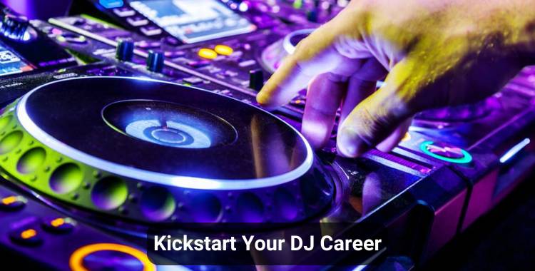 Kickstart Your DJ Career