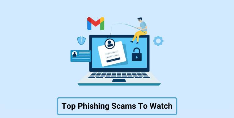 The Top Phishing Scams to Watch Out in 2023